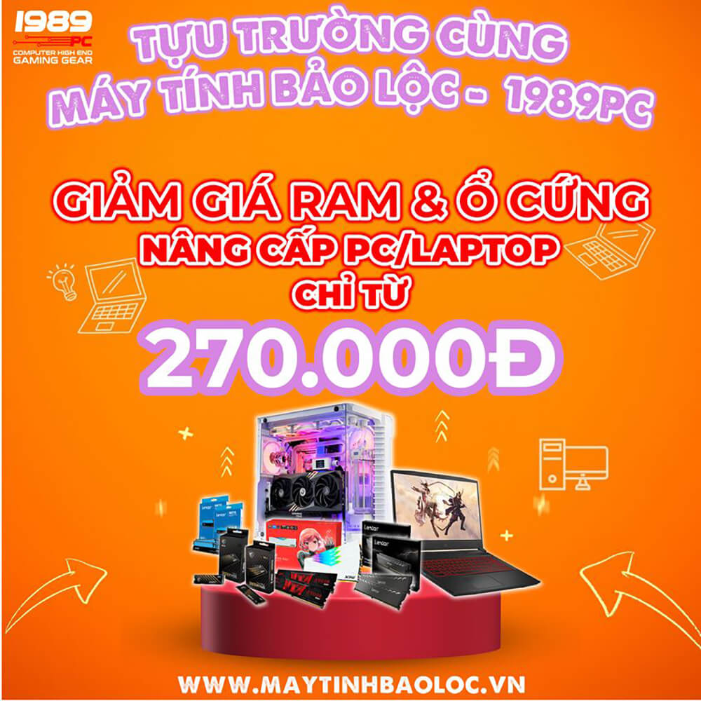 Chương trình hỗ trợ và nâng cấp PC, Laptop tại Máy tính Bảo Lộc - 1989PC